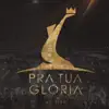 Ministério Pra Tua Glória - Pra Tua Glória (Ao Vivo)